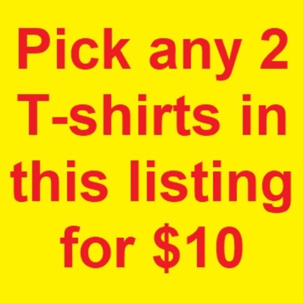 Two T-Shirts for $10